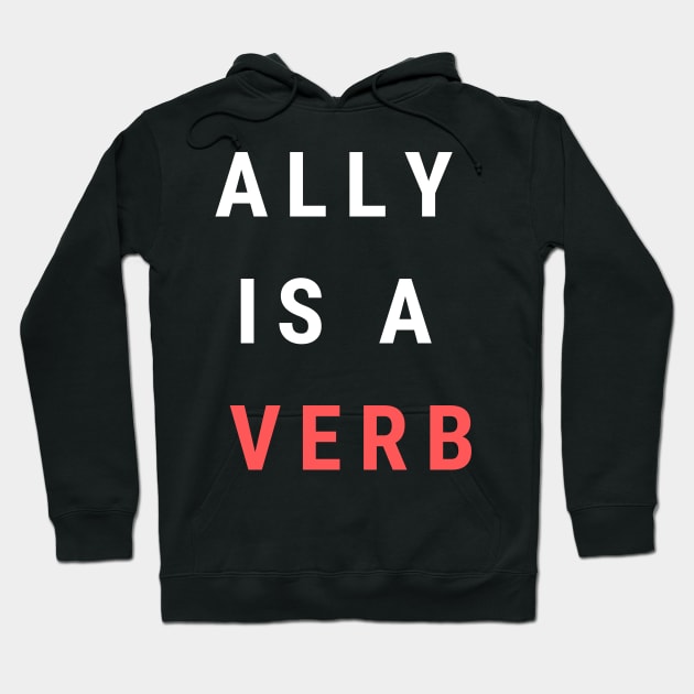 ally is a verb Hoodie by pmeekukkuk